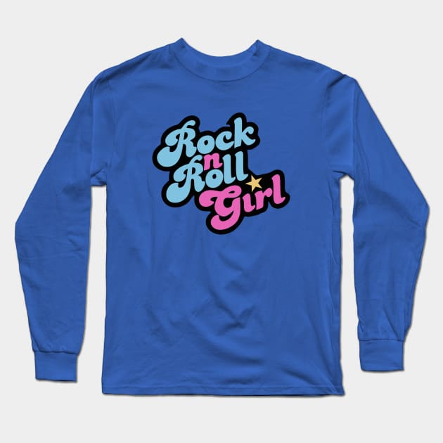 Rock n' Roll Girl Long Sleeve T-Shirt by grekhov